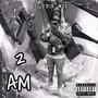 2 AM (Explicit)