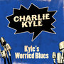 Kyle's Worried Blues