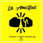 La Amistad (feat. MC 2BL, Lokurazz, Blessthemessenjah, Tong Po 4 13, Jardin De Dios, Nacion Robusta, Acrisolado, Los Violentos Crew & Jota Brother)