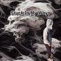 Stuck In My Ways (Remastered) [Explicit]