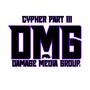 DMG Cypher, Pt. 3 (feat. LilTino & dyare.) [Explicit]
