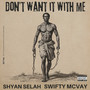 Don't Want It With Me (Explicit)