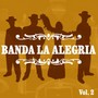 Banda la Alegría, Vol. 2