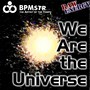 We Are The Universe