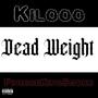 Dead Weight (feat. FinesseKingSmoke) [Explicit]