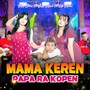 Mama Keren Papa Ra Kopen