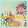 Let's Chill (Explicit)