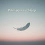 Whispers to Sleep