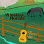 The County Well: Whiskey And Horses