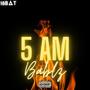 5AM (Explicit)