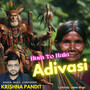 Hum To Hain Adivasi