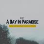 A Day In Paradise EP (Explicit)