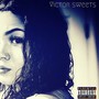 Victor Sweets (Explicit)