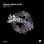 Urban Anomalies EP