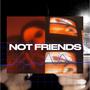 Not Friends