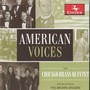 Brass Quintet Arrangements - Joplin, S. / Copland, A. / Gershwin, G. / Anderson, D. (American Voices) [Chicago Brass Quintet]