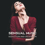 Sensual Music – Seduction and Deception, Sensual Massage, Tantric Sex, Pleasurable Time and Full of Emotions