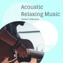 Acoustic Relaxing Music: Guitar Collection 2019