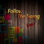 Follow the Swing Live