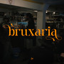 Bruxaria (Explicit)