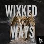 WIXKED WAYS (Explicit)