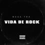 Vida De Rock (feat. Mesa Trá)