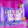 Let's Fly To The Moon (feat. Wøjtek) [s l o w e d + r e v e r b]