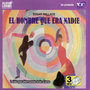 El Hombre Que Era Nadie (Unabridged)