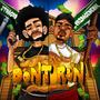 Dont Run (feat. KazDaGeneral) [Explicit]