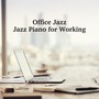 Office Jazz - Jazz Piano for Working