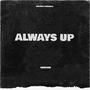 ALWAYS UP (Explicit)