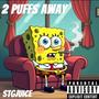 2 Puffs Away (Explicit)