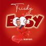 Easy (feat. Tricky)