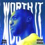 Worth it (feat. Tshe) [Explicit]