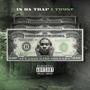 In Da Trap I Trust (Explicit)