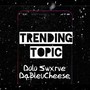 Trending Topic (Explicit)