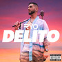 Delito (Explicit)