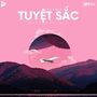 Tuyệt Sắc (Extended Mix)