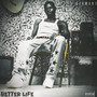 Better Life (Explicit)