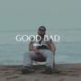 GOOD BAD