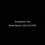 Everywhere I Go (feat. Don D of FGE) [Explicit]