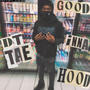 Good Inna Hood (Explicit)