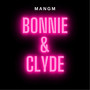 Bonnie & Clyde (Explicit)