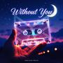 Without You (feat. Uve) [with MiNE]