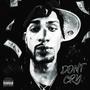 Dont Cry (feat. Kobe Smoke) [Explicit]