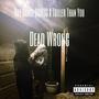 Dead Wrong (Explicit)