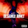 Designer Junky (Explicit)