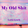 My Old **** (Explicit)