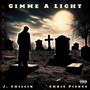 Gimme A Light (feat. Chris Pierce & Taysty) [Explicit]