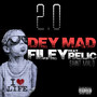 Dey Mad 2.0 (Explicit)